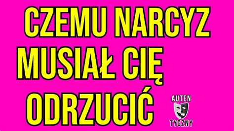 Czemu narcyz musiał Cię odrzucić narcyz psychopata socjopata npd