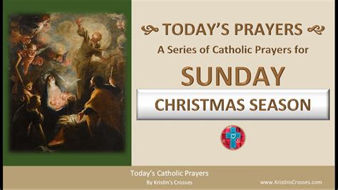 Todays Catholic Prayers 🙏 Sunday Christmas Season Rosary And Prayers W Podcast Audio Youtube