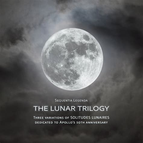 THE LUNAR TRILOGY | Sequentia Legenda | sequentia legenda