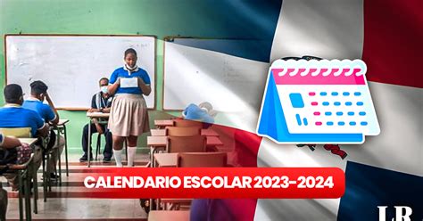 Calendario Escolar 2023 2024 Inicio De Clases En República Dominicana