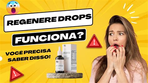 Regenere Drops Funciona Regenere Drops Vale A Pena Voc Precisa