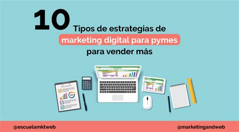 Estrategias De Marketing Digital Para Pymes Y Empresas Ejemplos