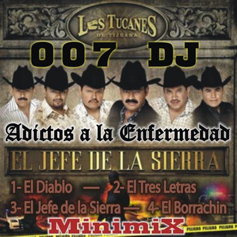 Stream Los Tucanes De Tijuana MinimiX-Corridos Perrones(007DJ ...