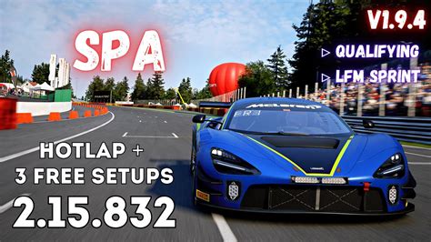 MCLAREN 720S GT3 EVO SPA 2 15 8 HOTLAP FREE SETUP ACC V1 9