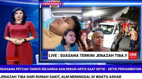 INNALILLAHI Artis Cantik Ternama Meninggal Dunia Tepat Di Hari Raya