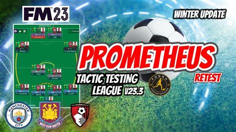 Fm23 Tactic Testing League V233 Retest Prometheus Football