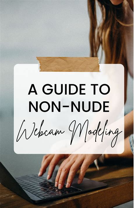 A Guide To Non Nude Webcam Modeling Webcam Nude Learn Faster