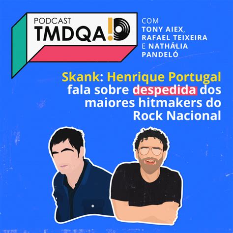 Skank Henrique Portugal Fala Sobre Despedida Dos Maiores Hitmakers Do