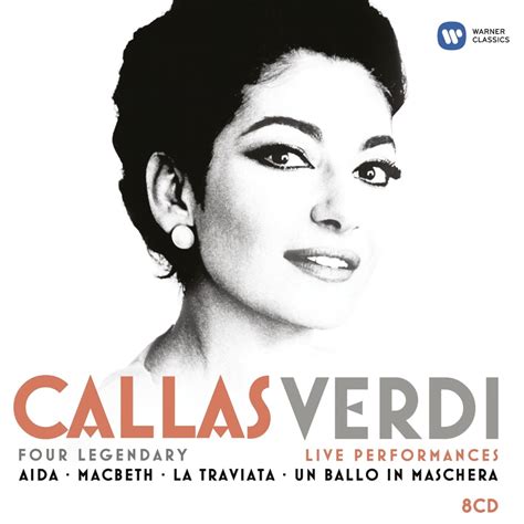 Callas Verdi Aïda La Traviata Macbeth Un bal masqué Maria