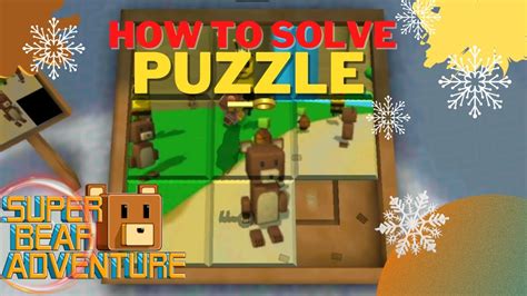 Super Bear Adventure Cara Menyelesaikan Puzzle Di Lembah Salju