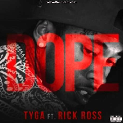 Tyga Ft Rick Ross Dope Youtube