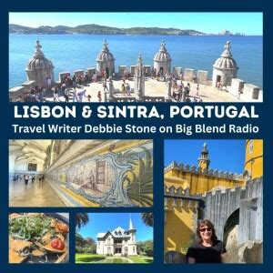 Exploring Lisbon And Sintra Portugal Global Adventures With Debbie Stone