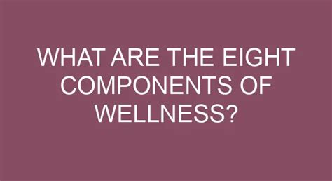 What Are The Eight Components Of Wellness