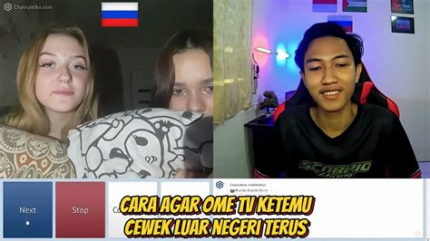 Tutorial Cara Main Ome Tv Server Luar Negeri Agar Ketemu Cewek Luar