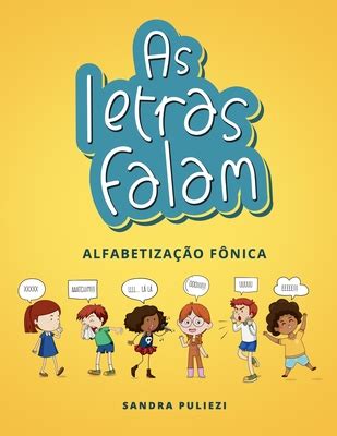 As Letras Falam Alfabetiza O F Nica Atividades By Sandra Puliezi