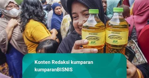 Harga MinyaKita Naik Jadi Rp 15 700 Per Liter Bakal Tersedia Dalam 4