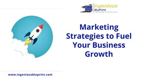 Marketing Strategies To Fuel Your Business Growth