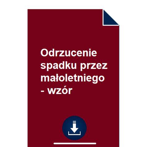 Odrzucenie Spadku Przez Ma Oletniego Wz R Pobierz