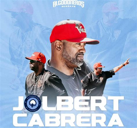 MANAGER DE LUJO PARA GUASAVE JOLBERT CABRERA Puro Beisbol