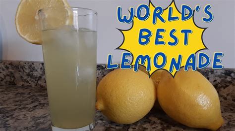 How To Make The Worlds Best Lemonade At Home Super Easy Youtube