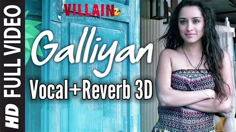 Vocal Reverb 3d Galliyan Song Ek Villain Ankit Tiwari Sidharth