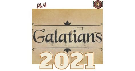 Galatians 2021 Part 4 Revolution Church Acast