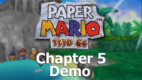 Paper Mario Ttyd64 Chapter 5 Demo Release And Download Youtube