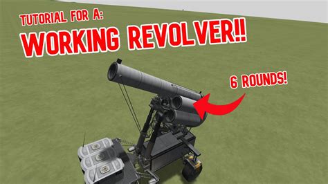 How To Build A Working Revolver In Ksp Youtube