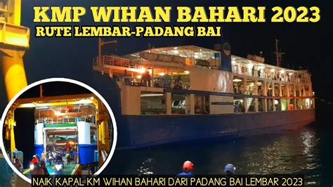 Bongkar Kapal Km Wihan Bahari Penyeberangan Lembar Padang Bai