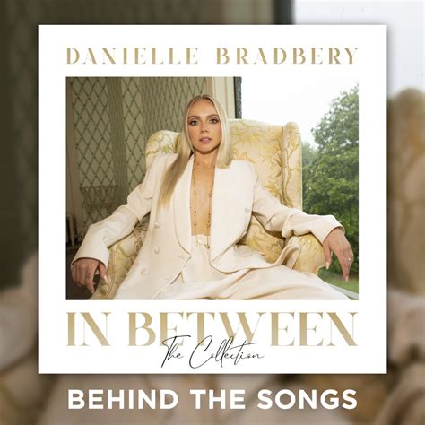 ‎in Between The Collection Behind The Songs Album By Danielle Bradbery Apple Music