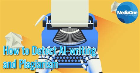 How To Detect AI Writing And Plagiarism