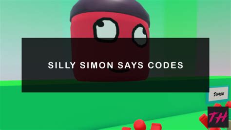 Silly Simon Says Codes January 2025 Tokens And Coins Try Hard Guides