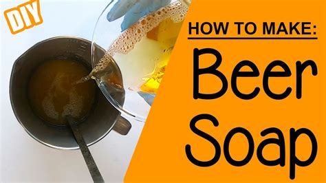 Diy How To Make Beer Soap Youtube