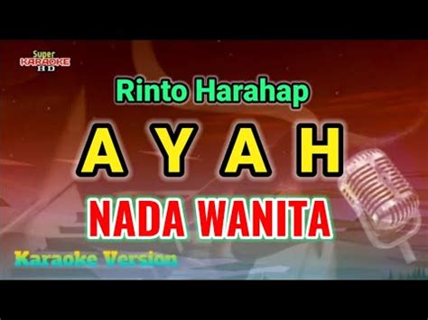 AYAH Rinto Harahap KARAOKE Nada Wanita YouTube Music