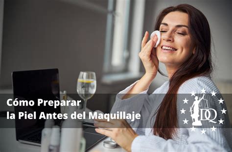 Cómo Preparar la Piel Antes del Maquillaje