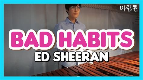 Ed Sheeran Bad Habits Marimba Cover Marimba Ringtone Youtube