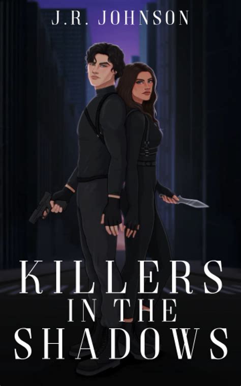 Killers In The Shadows Book 1 In The Killers Series By J R Johnson