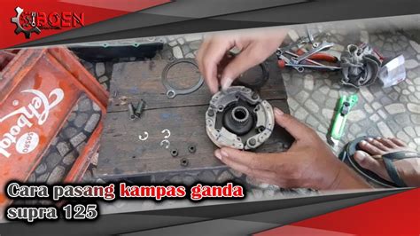 Begini Cara Pasang Kampas Ganda Supra 125 YouTube