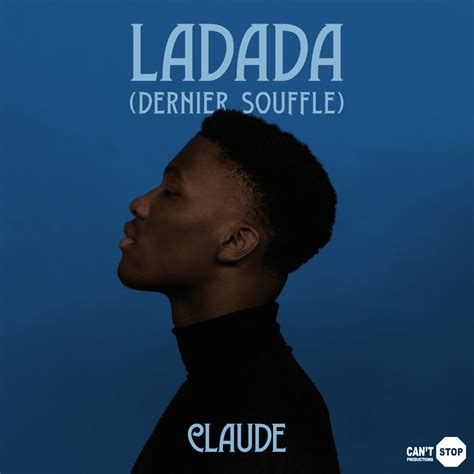 Claude NLD Ladada Dernier Souffle Lyrics Genius Lyrics