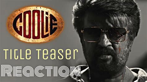 Coolie Title Teaser Reaction Telugu Superstar Rajinikanth