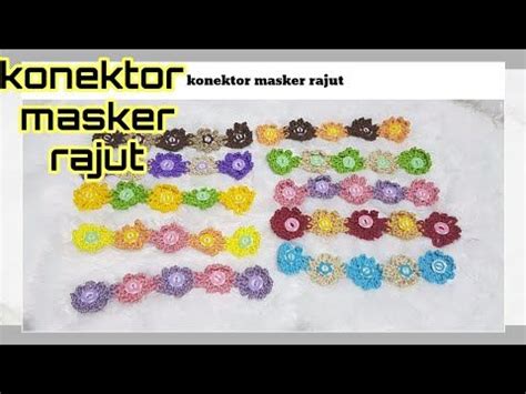 Konektor Masker Rajut Ear Loop Termudah Tercepat 10 Menit Jadi Indah