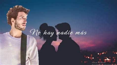 No Hay Nadie Mas Sebastián Yatra Letra Youtube