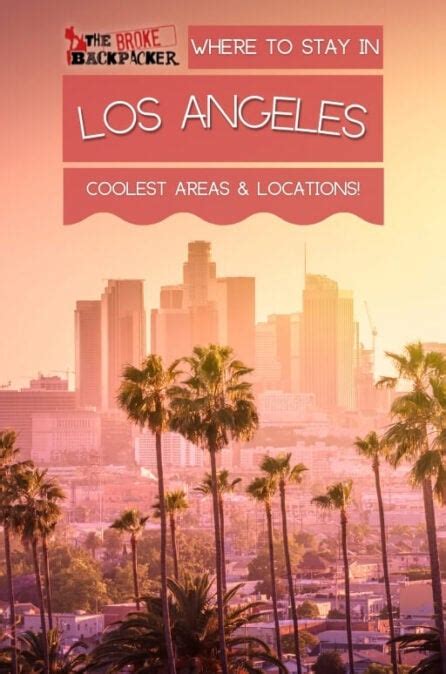 Where To Stay In Los Angeles The Best Areas In 2024