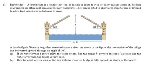 37. Drawbridge: A drawbridge is a bridge that can be moved in order to st..