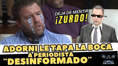 VOCERO ADORNI Le Tapa La BOCA A PERIODISTA Desinformado En La