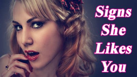 10 Signs She Likes You How To Tell If Shes Flirting With You Youtube