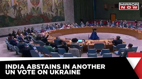 Russia Ukraine War India Abstains In Another Un Vote On Ukraine