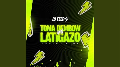 TOMA DEMBOW Vs LATIGAZO YouTube Music