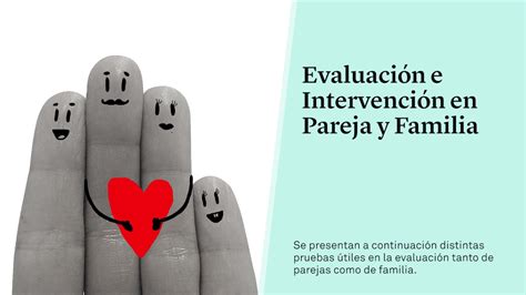 Evaluación e Intervención en Pareja y Familia YouTube