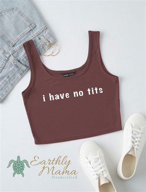 I Have No Tits Crop Top New Color Options Small Boobs Etsy